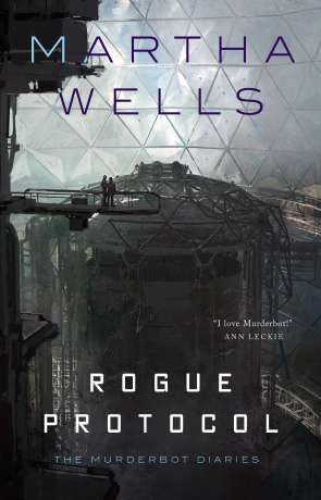 Rogue Protocol, a novel by Martha Wells