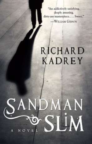 Sandman Slim, a novel by Richard Kadrey