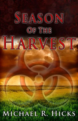 Season of the Harvest, a novel by Michael R Hicks