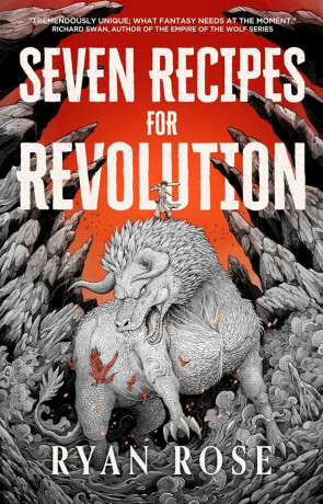 Seven Recipes for Revolution, a novel by Ryan Rose