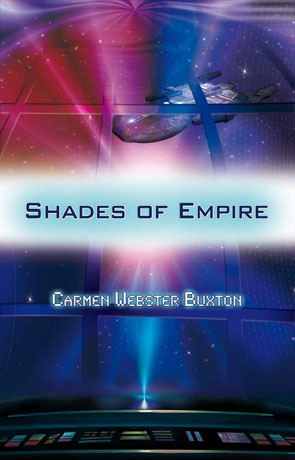 Shades of Empire, a novel by Carmen Webster Buxton