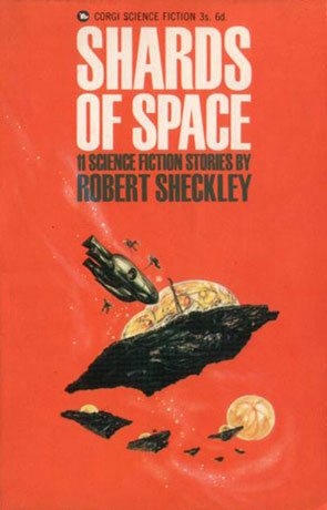 Shards of Space, a novel by Robert Sheckley