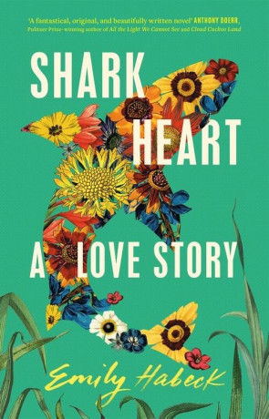 Shark Heart, a novel by Emily Habeck