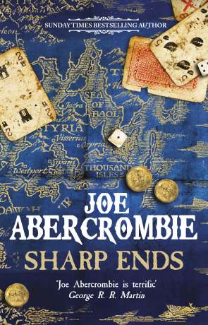 Sharp Ends, a novel by Joe Abercrombie