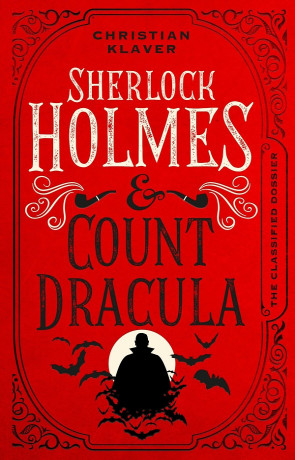 Sherlock Holmes and Count Dracula, a novel by Christian Klaver