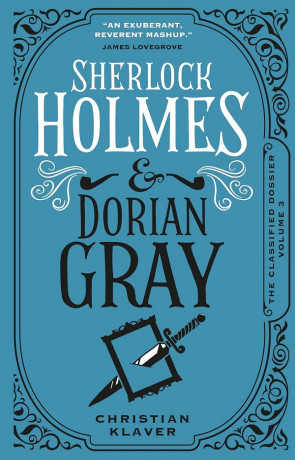 Sherlock Holmes and Dorian Gray, a novel by Christian Klaver