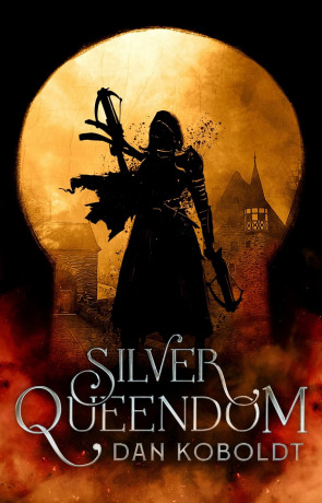 Silver Queendom, a novel by Dan Koboldt