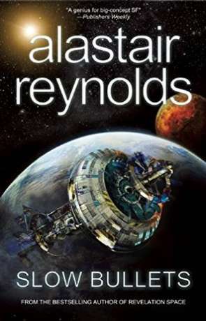 Slow Bullets, a novel by Alastair Reynolds