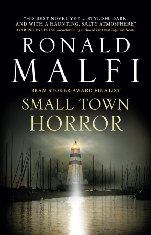 Small Town Horror, a novel by Ronald Malfi
