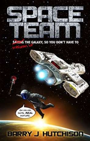 Space Team, a novel by Barry Hutchison