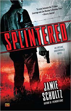 Splintered, a novel by Jamie Schultz