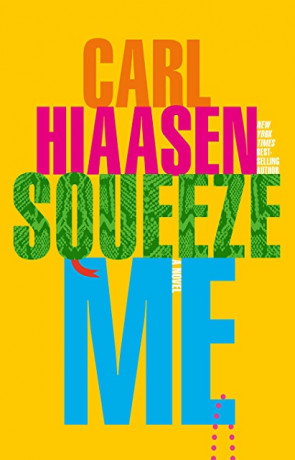 Squeeze Me, a novel by Carl Hiaasen