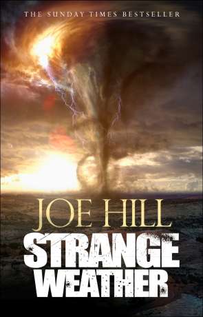 Strange Weather, a novel by Joe Hill