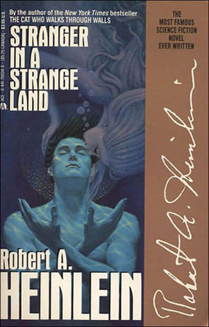 Stranger in a Strange land, a novel by Robert A Heinlein