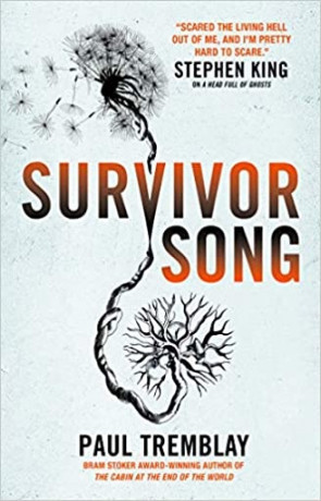 Survivor Song, a novel by Paul Tremblay