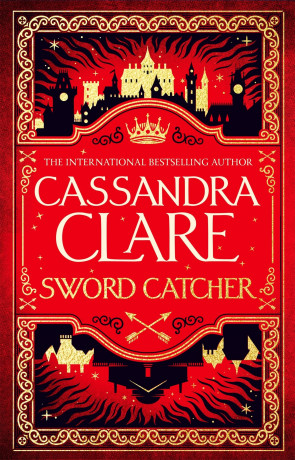 Sword Catcher, a novel by Cassandra Clare