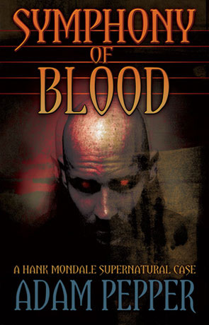 Symphony of Blood, a novel by Adam Pepper