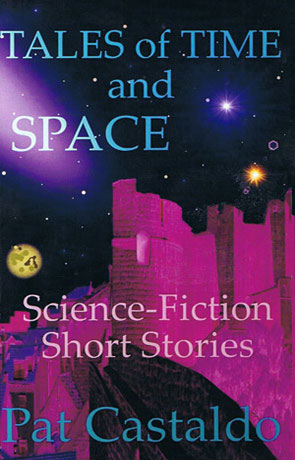 Tales of Time and Space, a novel by Pat Castaldo