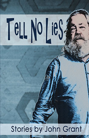 Tell No Lies, a novel by John Grant