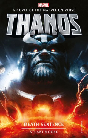 Thanos: Death Sentence, a novel by Stuart Moore