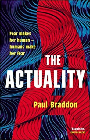 The Actuality, a novel by Paul Braddon