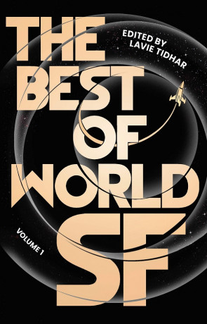 The Best of World SF Volume 1, a novel by Lavie Tidhar