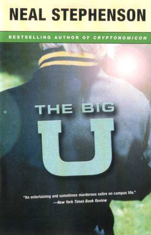 The Big U, a novel by Neal Stephenson