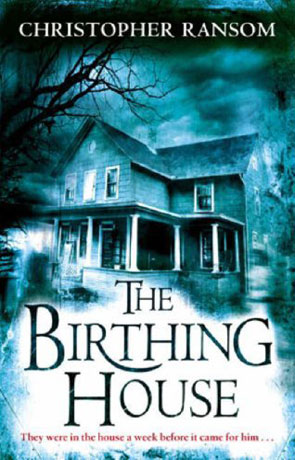 The Birthing House, a novel by Christopher Ransom