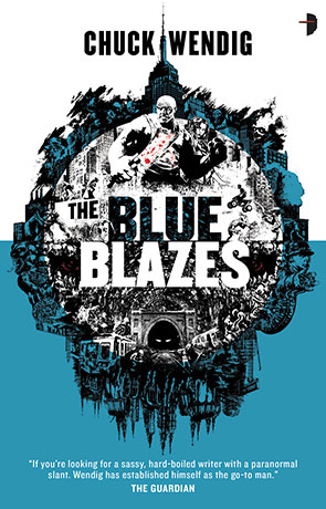 The Blue Blazes, a novel by Chuck Wendig