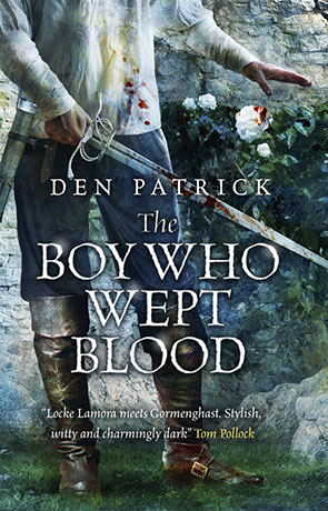 The Boy who wept blood, a novel by Den Patrick