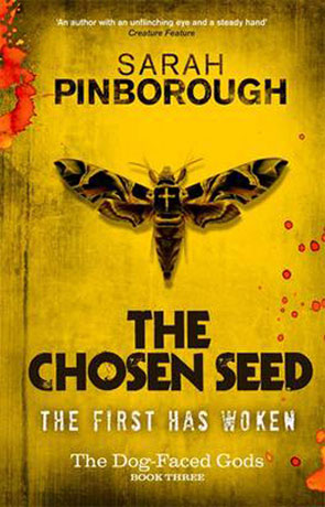 The Chosen Seed, a novel by Sarah Pinborough