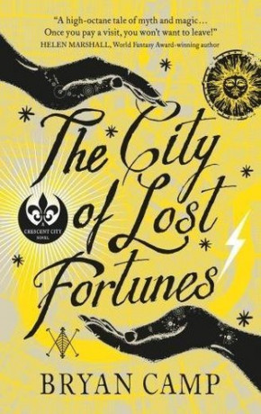 The City of Lost Fortunes, a novel by Bryan Camp