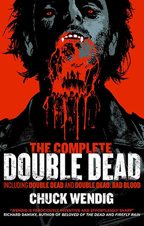 The Complete Double Dead, a novel by Chuck Wendig