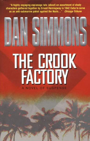 The Crook Factory, a novel by Dan Simmons