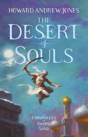 The Desert of Souls, a novel by Howard Andrew Jones