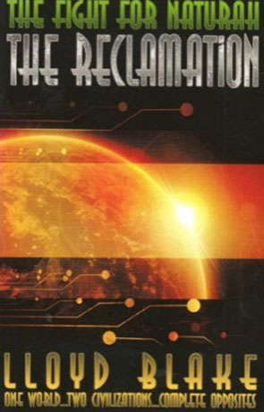 The Fight for Naturah: The Reclamation, a novel by Lloyd Blake