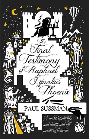 The Final Testimony of Raphael Ignatius Phoenix, a novel by Paul Sussman