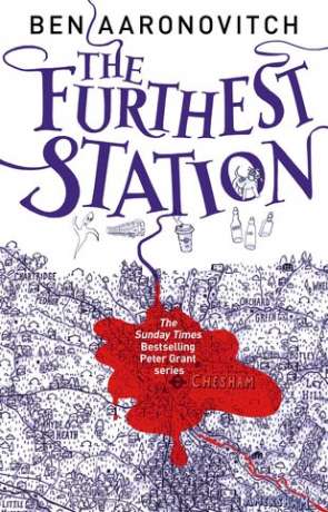 The Furthest Station, a novel by Ben Aaronovitch