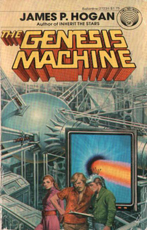 The Genesis Machine, a novel by James P Hogan