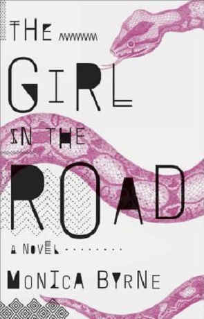 The Girl in the Road, a novel by Monica Byrne