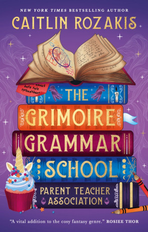 The Grimoire Grammar School Parent Teacher Association, a novel by Caitlin Rozakis