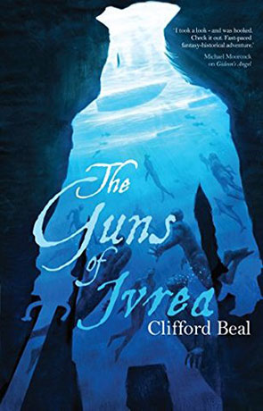 The Guns Of Ivrea, a novel by Clifford Beal