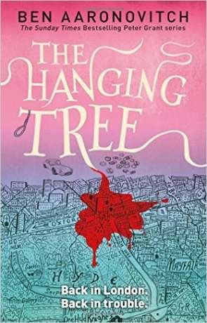 The Hanging Tree, a novel by Ben Aaronovitch