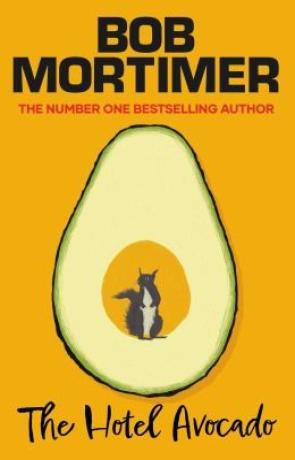 The Hotel Avocado, a novel by Bob Mortimer