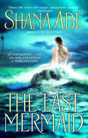 The Last Mermaid, a novel by Shana Abe