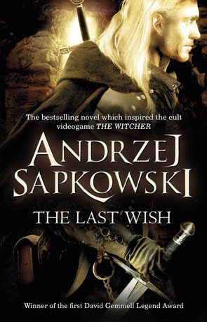 The Last Wish, a novel by Andrzej Sapkowski