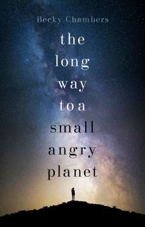 The Long Way to a Small Angry Planet, a novel by Becky Chambers