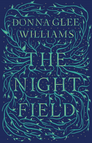The Night Field, a novel by Donna Glee Williams