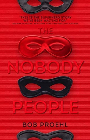 The Nobody People, a novel by Bob Proehl