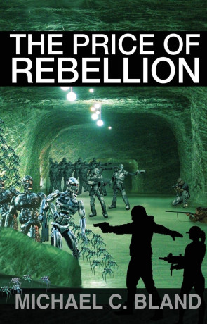 The Price of Rebellion, a novel by Michael C. Bland